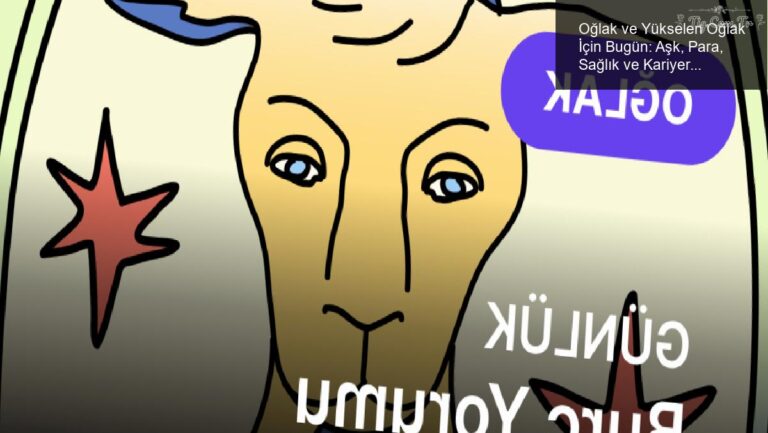 Oğlak ve Yükselen Oğlak İçin Bugün: Aşk, Para, Sağlık ve Kariyer