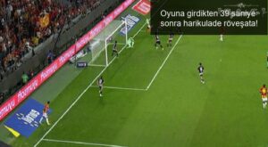 Oyuna girdikten 39 saniye sonra harikulade röveşata!