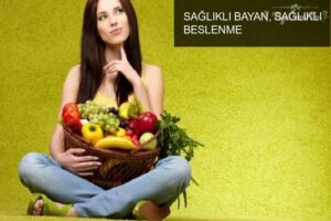 SAĞLIKLI BAYAN, SAĞLIKLI BESLENME