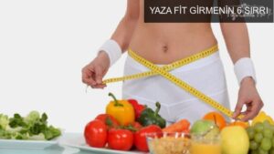 YAZA FİT GİRMENİN 6 SIRRI