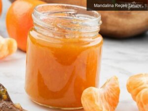 Mandalina Reçeli Tanımı