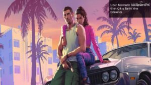 Uzun Müddettir Beklenen GTA 6’nın Çıkış Tarihi Yine Ertelendi